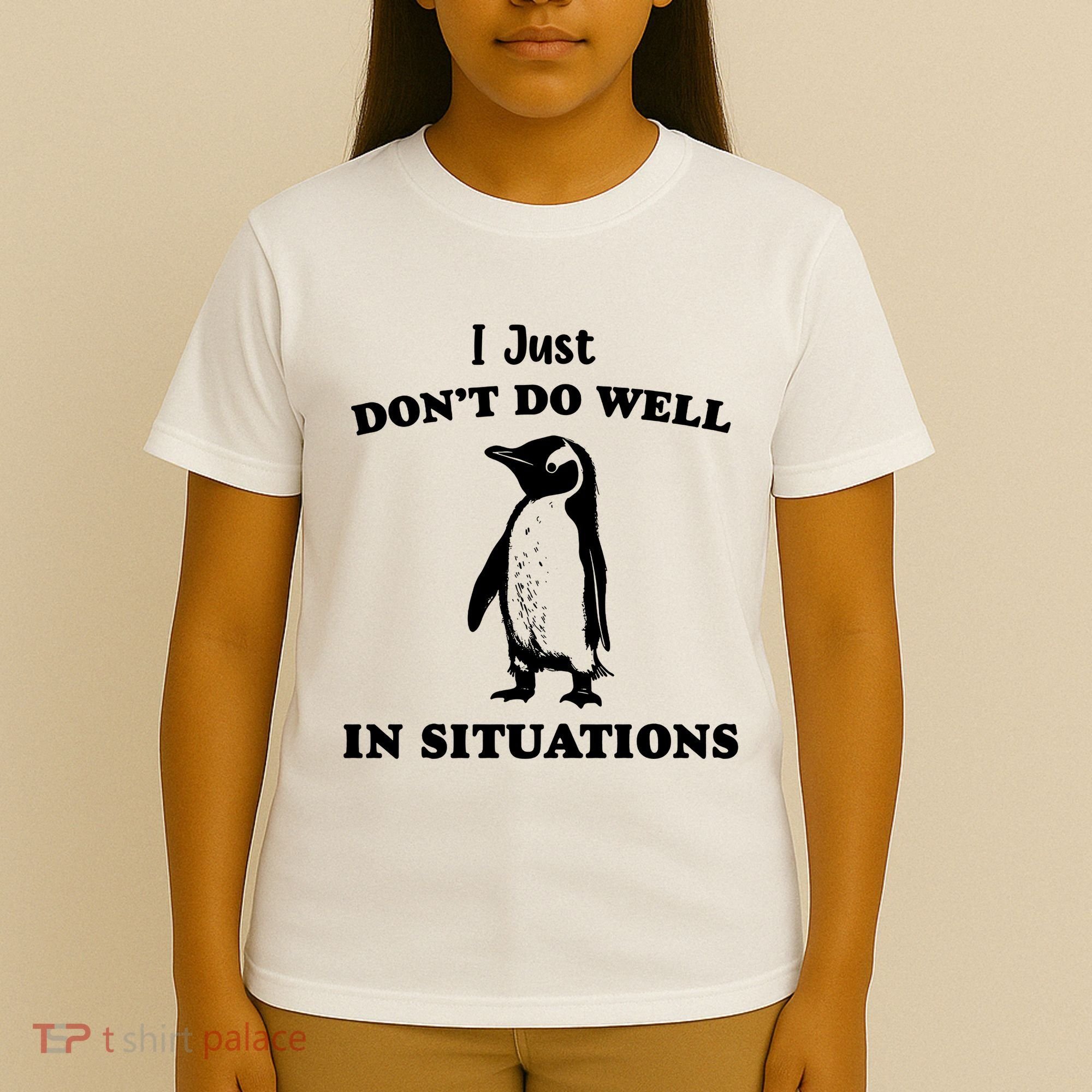 I Just Dont Do Well In Situations Funny Penguin T-Shirt