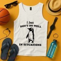 I Just Dont Do Well In Situations Funny Penguin Tank Top thumb 4