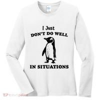 I Just Dont Do Well In Situations Funny Penguin Women's Long Sleeve Shirt thumb 0
