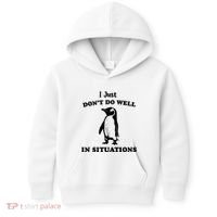 I Just Dont Do Well In Situations Funny Penguin Kids Hoodie thumb 0