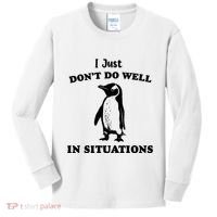 I Just Dont Do Well In Situations Funny Penguin Kids Long Sleeve Shirt thumb 0