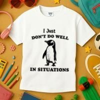 I Just Dont Do Well In Situations Funny Penguin Kids T-Shirt thumb 3