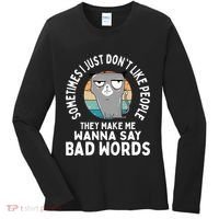 I Just DonT Like People They Make Me Wanna Say Bad Words Women's Long Sleeve Shirt thumb 0