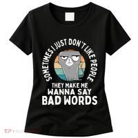 I Just DonT Like People They Make Me Wanna Say Bad Words Women's T-Shirt thumb 0