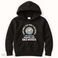 I Just DonT Like People They Make Me Wanna Say Bad Words Kids Hoodie thumb 0