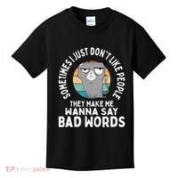 I Just DonT Like People They Make Me Wanna Say Bad Words Kids T-Shirt thumb 0