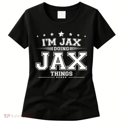 Im Jax Doing Jax Things Women's T-Shirt