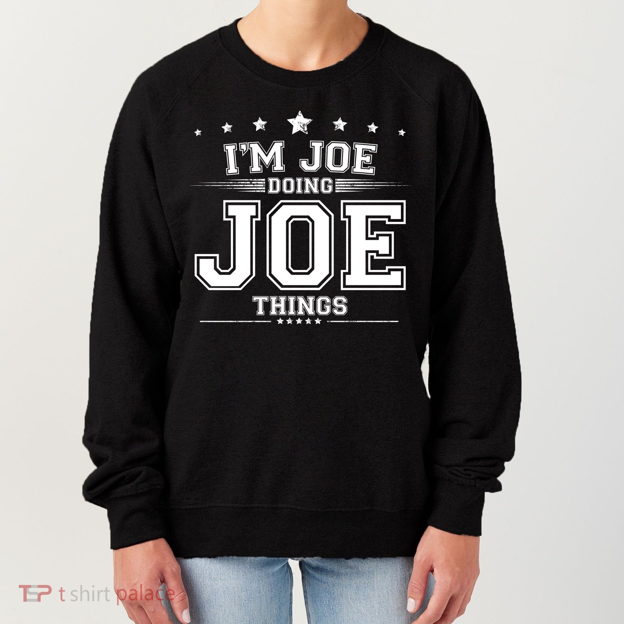 Im Joe Doing Joe Things Women's Sweatshirt