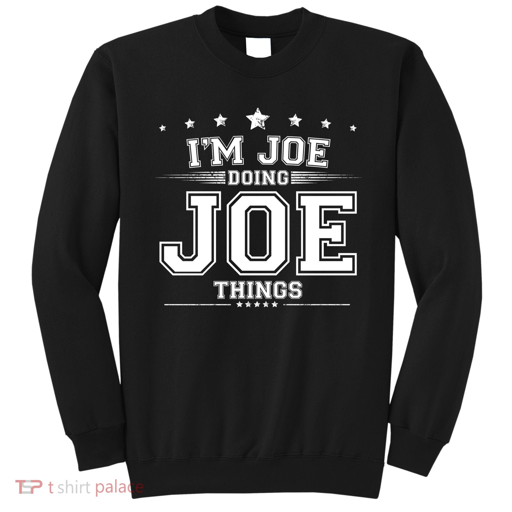 Im Joe Doing Joe Things Sweatshirt