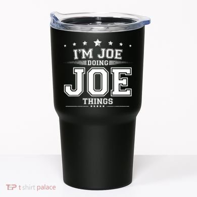 Im Joe Doing Joe Things Tumbler