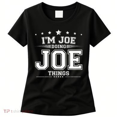 Im Joe Doing Joe Things Women's T-Shirt