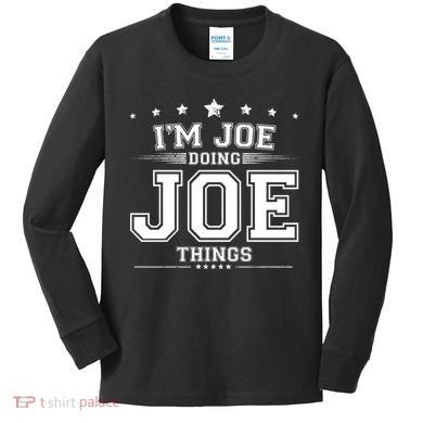 Im Joe Doing Joe Things Kids Long Sleeve Shirt