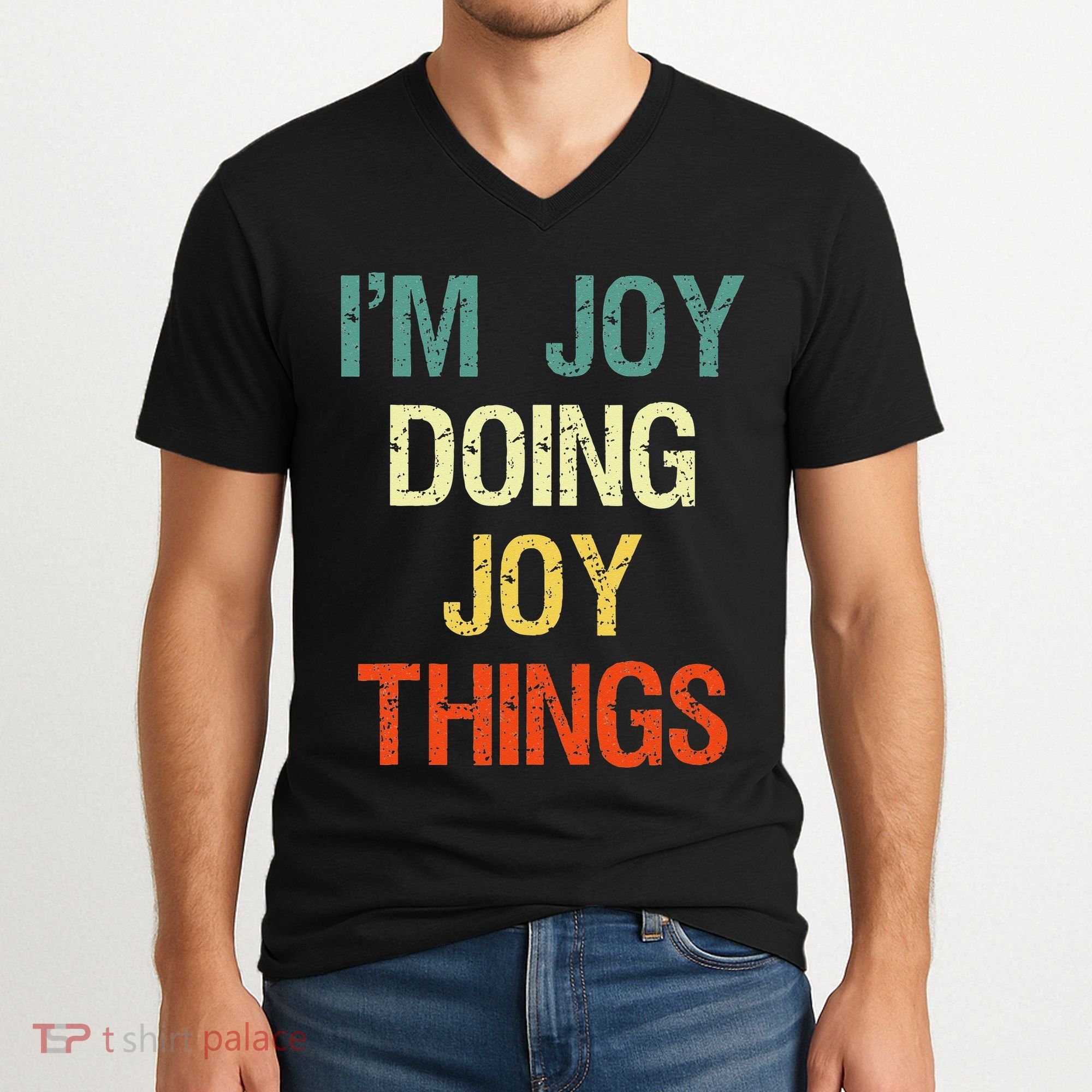 IM Joy Doing Joy Things Personalized First Name Gift V-Neck T-Shirt