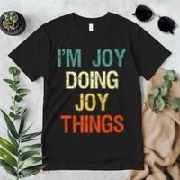 IM Joy Doing Joy Things Personalized First Name Gift Premium T-Shirt thumb 2