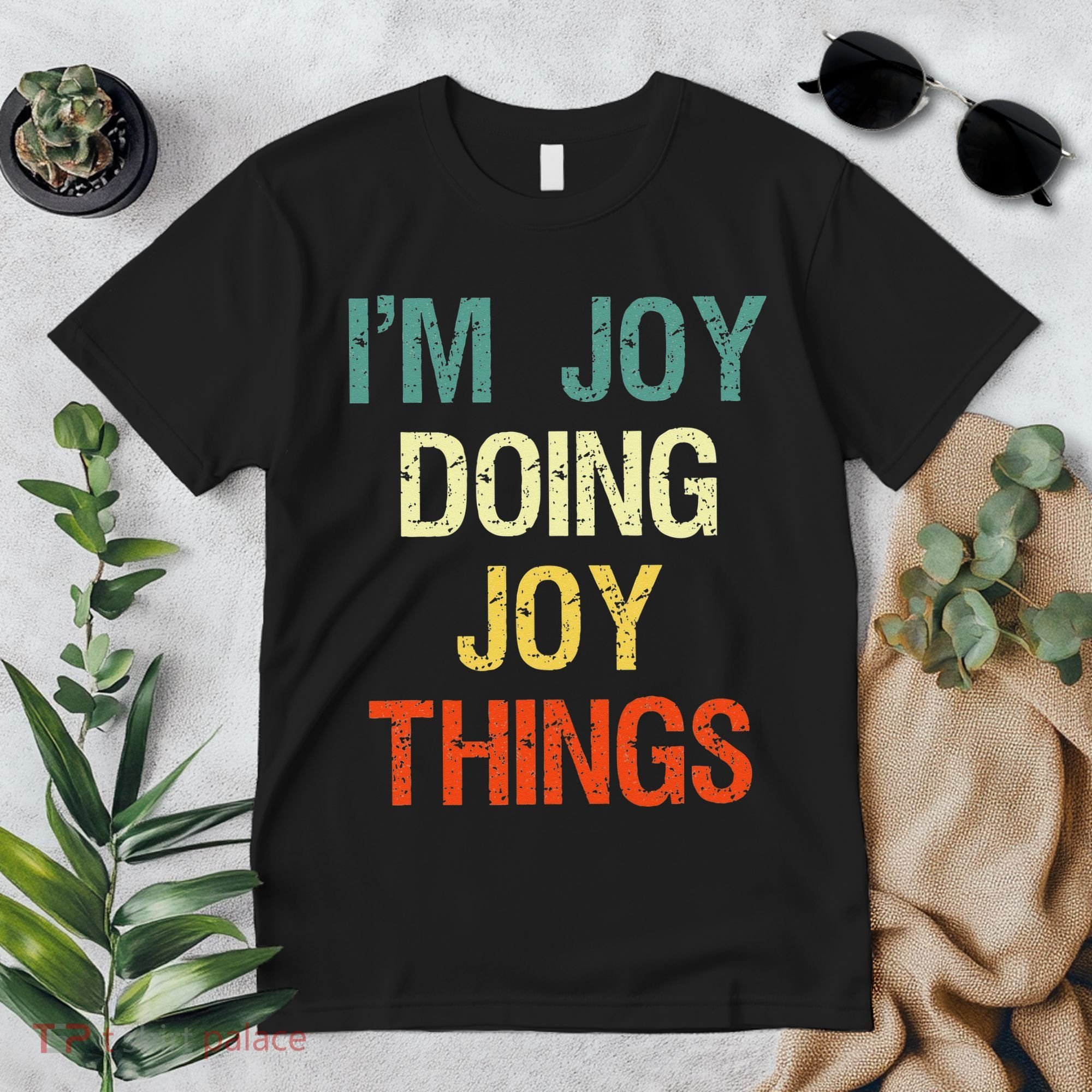 IM Joy Doing Joy Things Personalized First Name Gift Premium T-Shirt