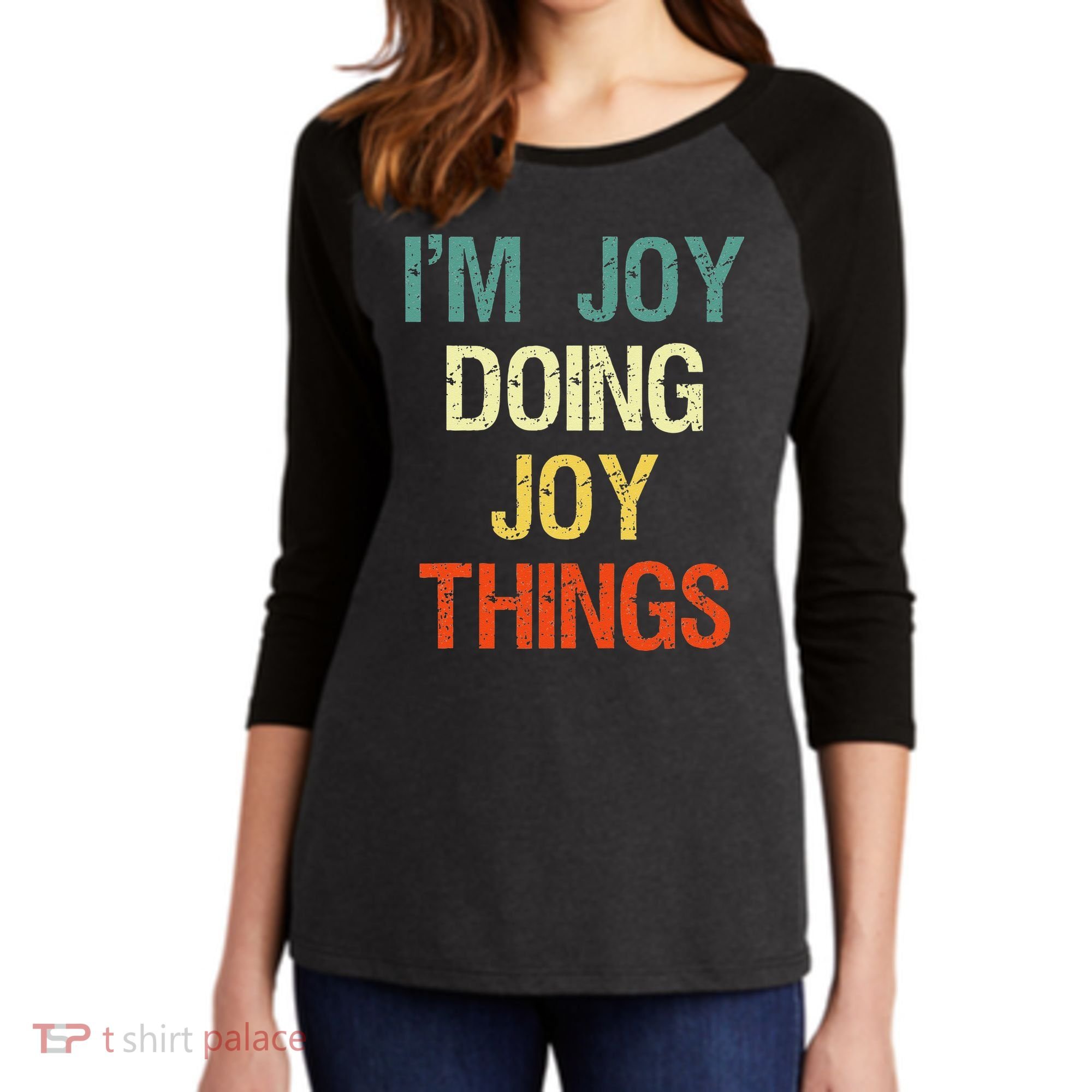 IM Joy Doing Joy Things Personalized First Name Gift Women's Tri-Blend 3/4-Sleeve Raglan Shirt
