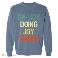 IM Joy Doing Joy Things Personalized First Name Gift Garment-Dyed Sweatshirt thumb 0