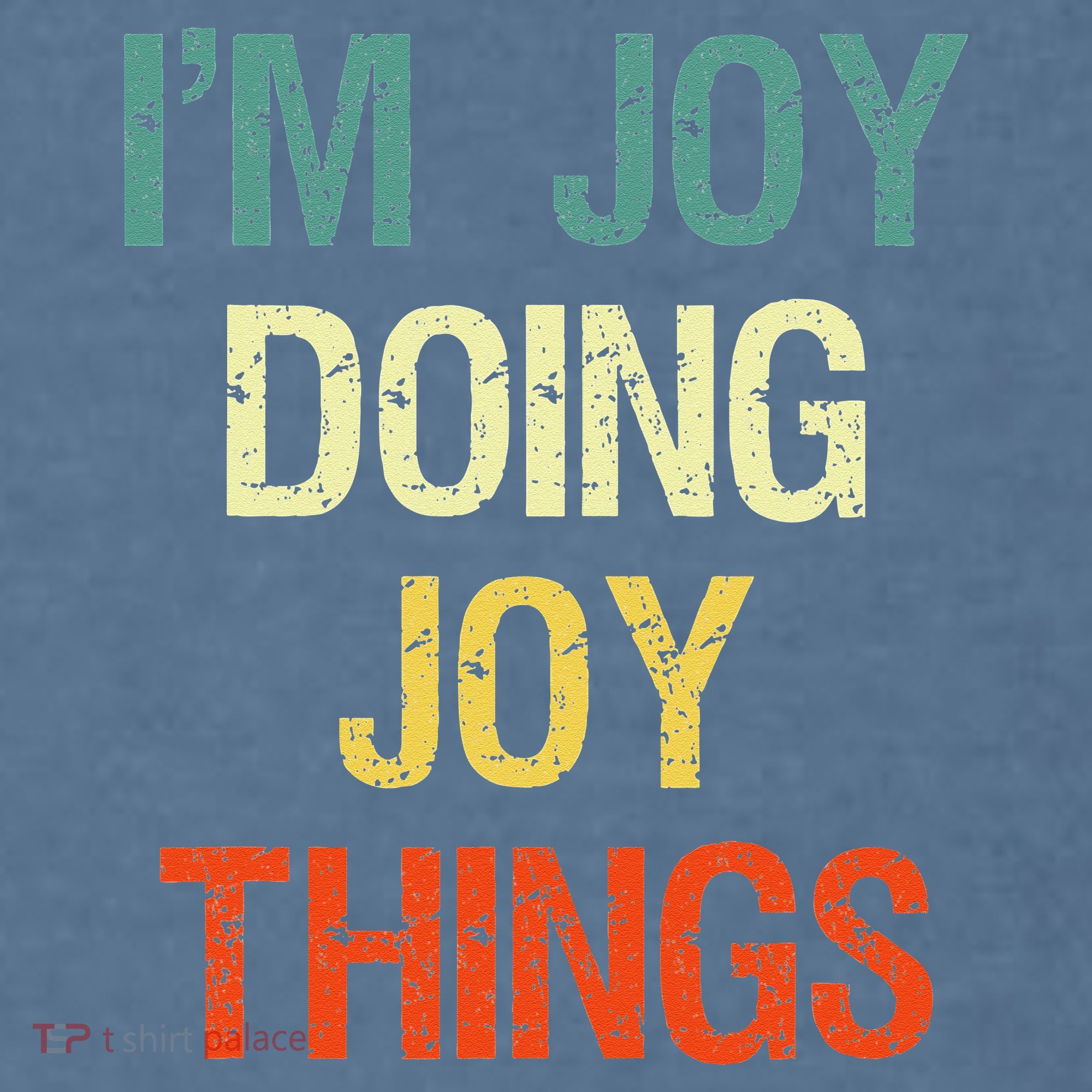 IM Joy Doing Joy Things Personalized First Name Gift Garment-Dyed Sweatshirt