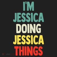 IM Jessica Doing Jessica Things Fun Name Jessica Women's Sweatshirt thumb 2