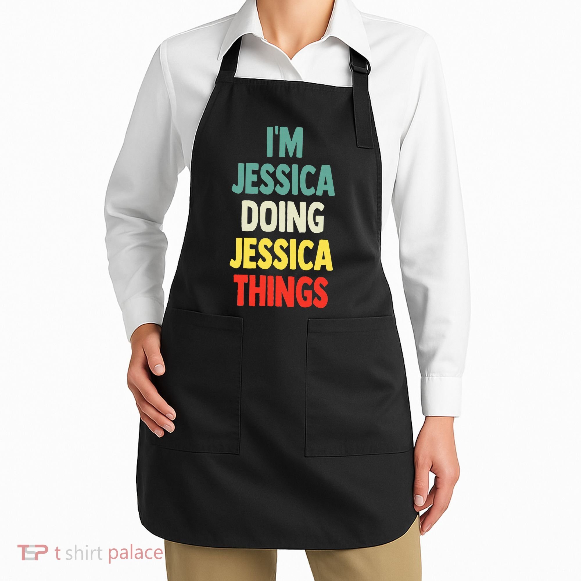 IM Jessica Doing Jessica Things Fun Name Jessica Apron