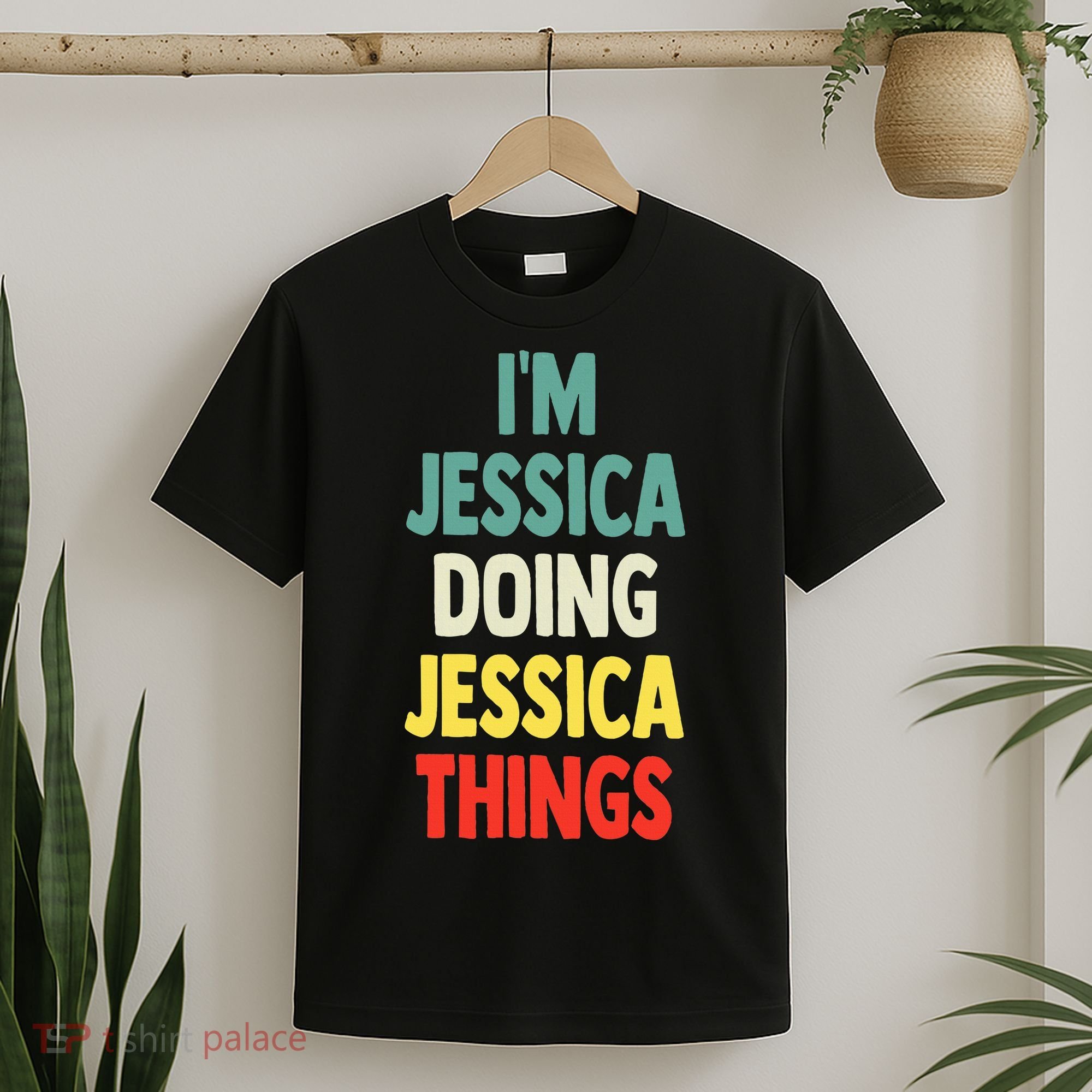 IM Jessica Doing Jessica Things Fun Name Jessica T-Shirt