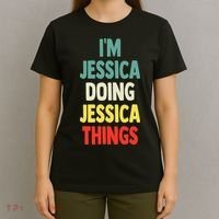 IM Jessica Doing Jessica Things Fun Name Jessica T-Shirt thumb 4