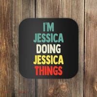 IM Jessica Doing Jessica Things Fun Name Jessica Coaster thumb 0
