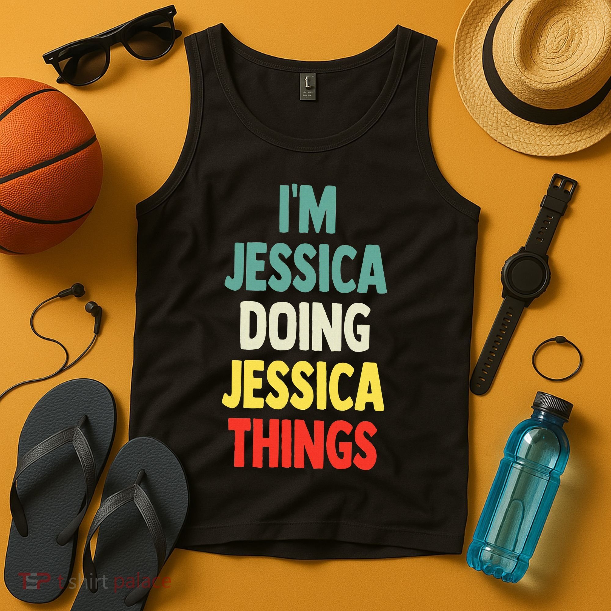 IM Jessica Doing Jessica Things Fun Name Jessica Tank Top