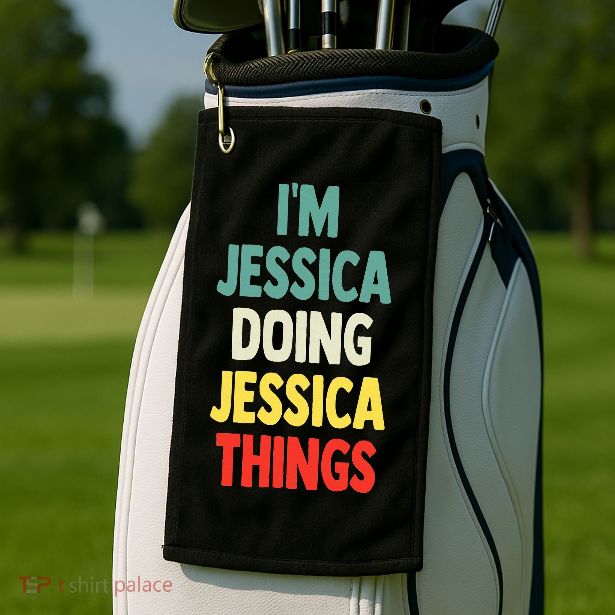 IM Jessica Doing Jessica Things Fun Name Jessica Golf Towel