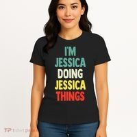 IM Jessica Doing Jessica Things Fun Name Jessica Women's T-Shirt thumb 4