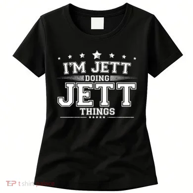 Im Jett Doing Jett Things Women's T-Shirt