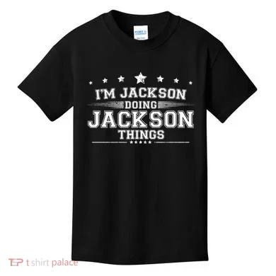 Im Jackson Doing Jackson Things Kids T-Shirt