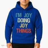 I'M Joy Doing Joy Things Personalized First Name Gift Hoodie thumb 2