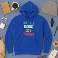 I'M Joy Doing Joy Things Personalized First Name Gift Hoodie thumb 3