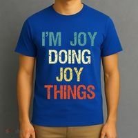 I'M Joy Doing Joy Things Personalized First Name Gift T-Shirt thumb 3