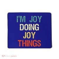 I'M Joy Doing Joy Things Personalized First Name Gift Mousepad thumb 0