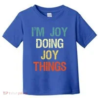 I'M Joy Doing Joy Things Personalized First Name Gift Toddler T-Shirt thumb 0