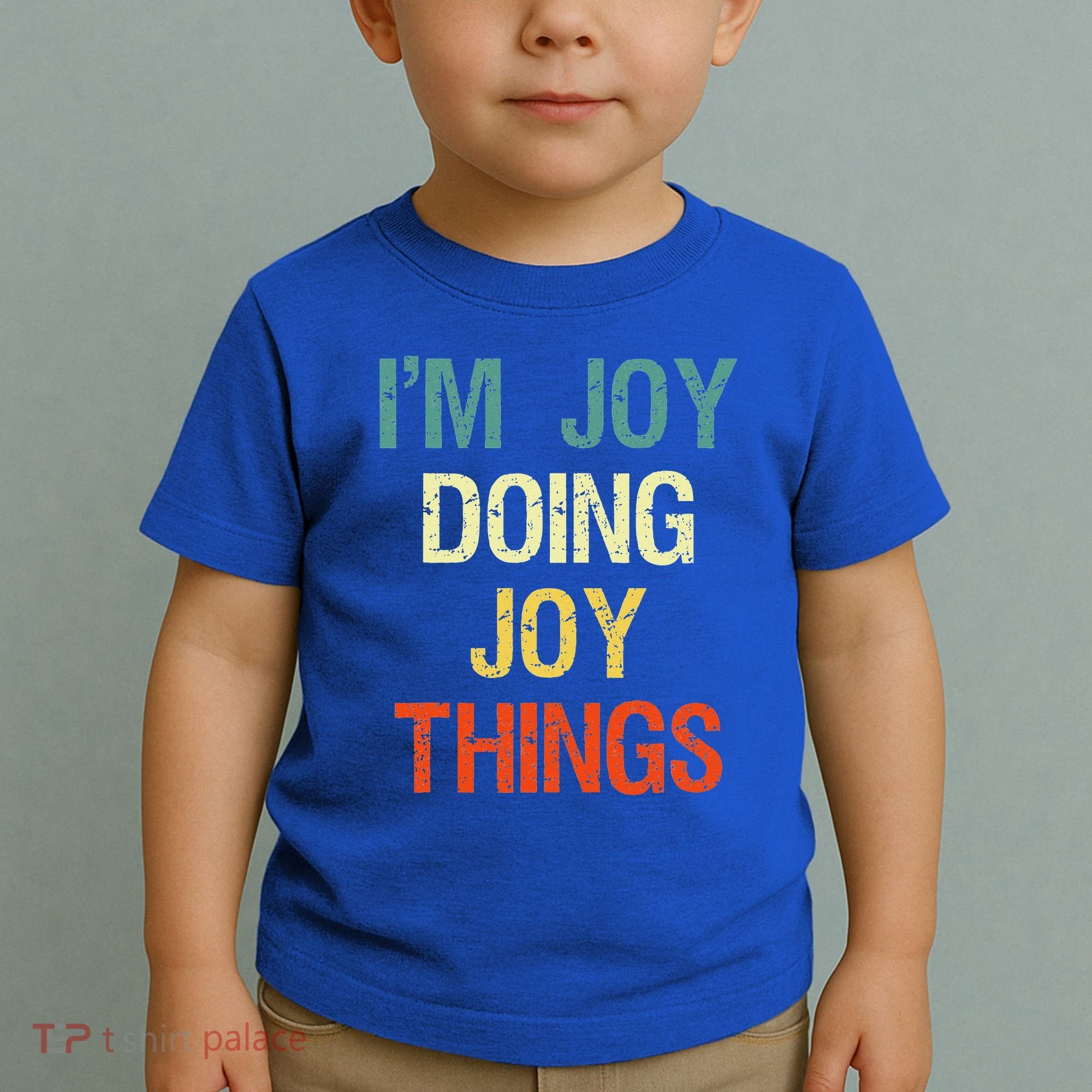I'M Joy Doing Joy Things Personalized First Name Gift Toddler T-Shirt