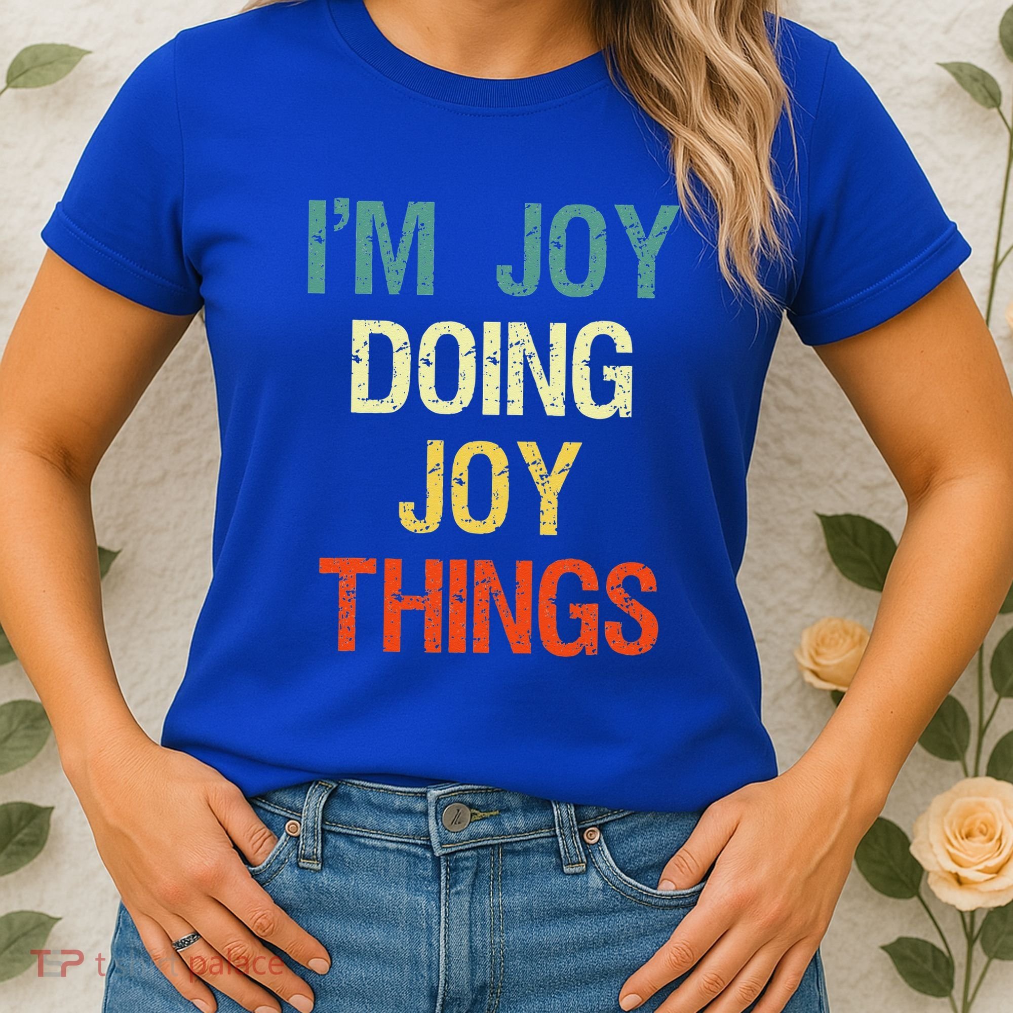 I'M Joy Doing Joy Things Personalized First Name Gift Women's T-Shirt