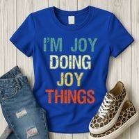 I'M Joy Doing Joy Things Personalized First Name Gift Women's T-Shirt thumb 3