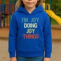 I'M Joy Doing Joy Things Personalized First Name Gift Kids Hoodie thumb 3