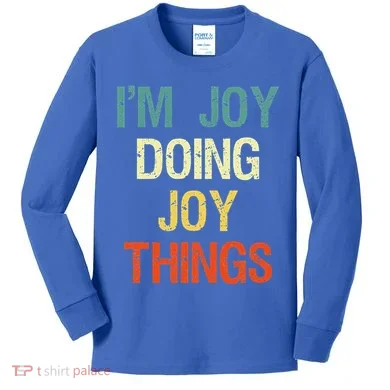 I'M Joy Doing Joy Things Personalized First Name Gift Kids Long Sleeve Shirt