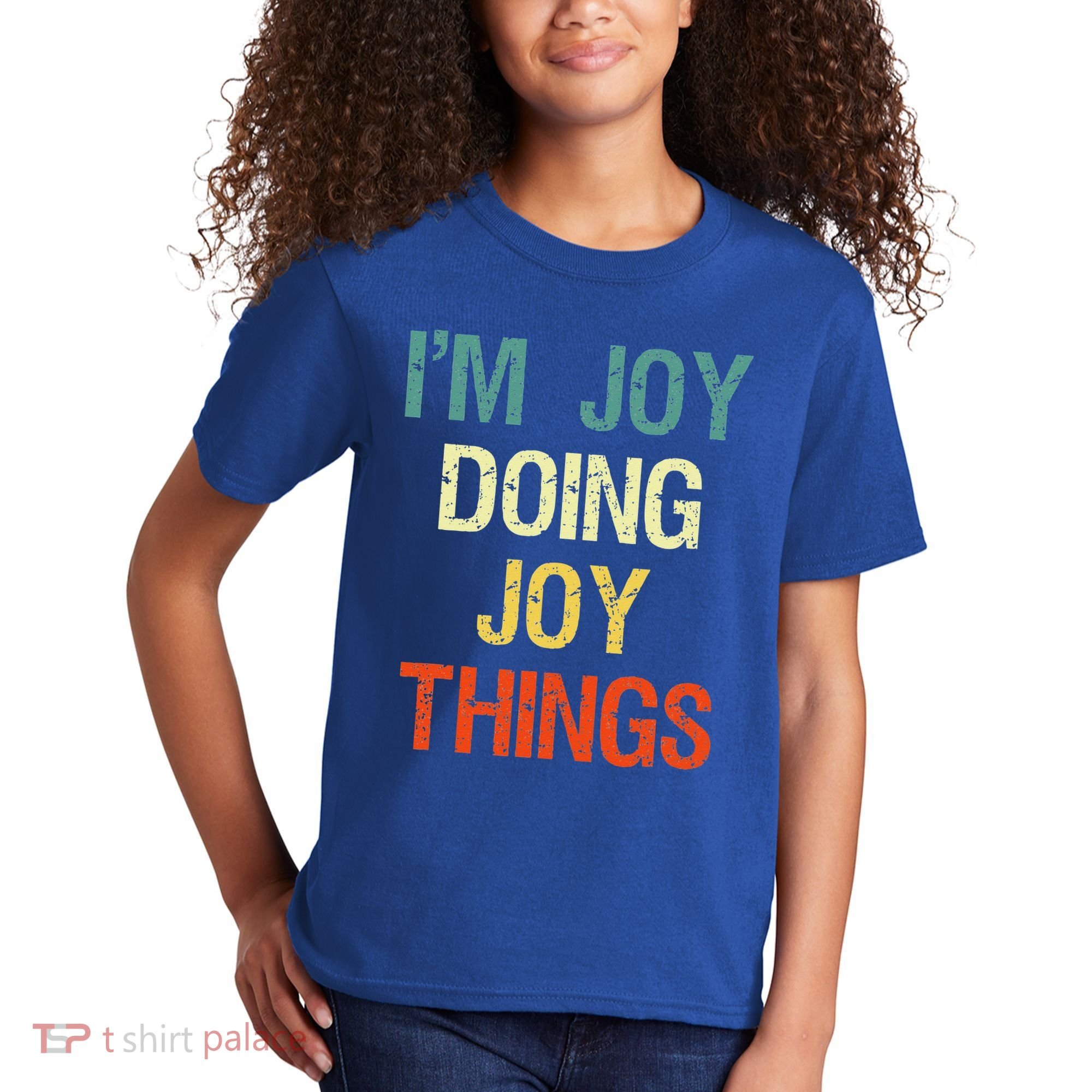 I'M Joy Doing Joy Things Personalized First Name Gift Kids T-Shirt