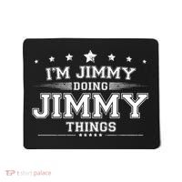 Im Jimmy Doing Jimmy Things Mousepad thumb 0