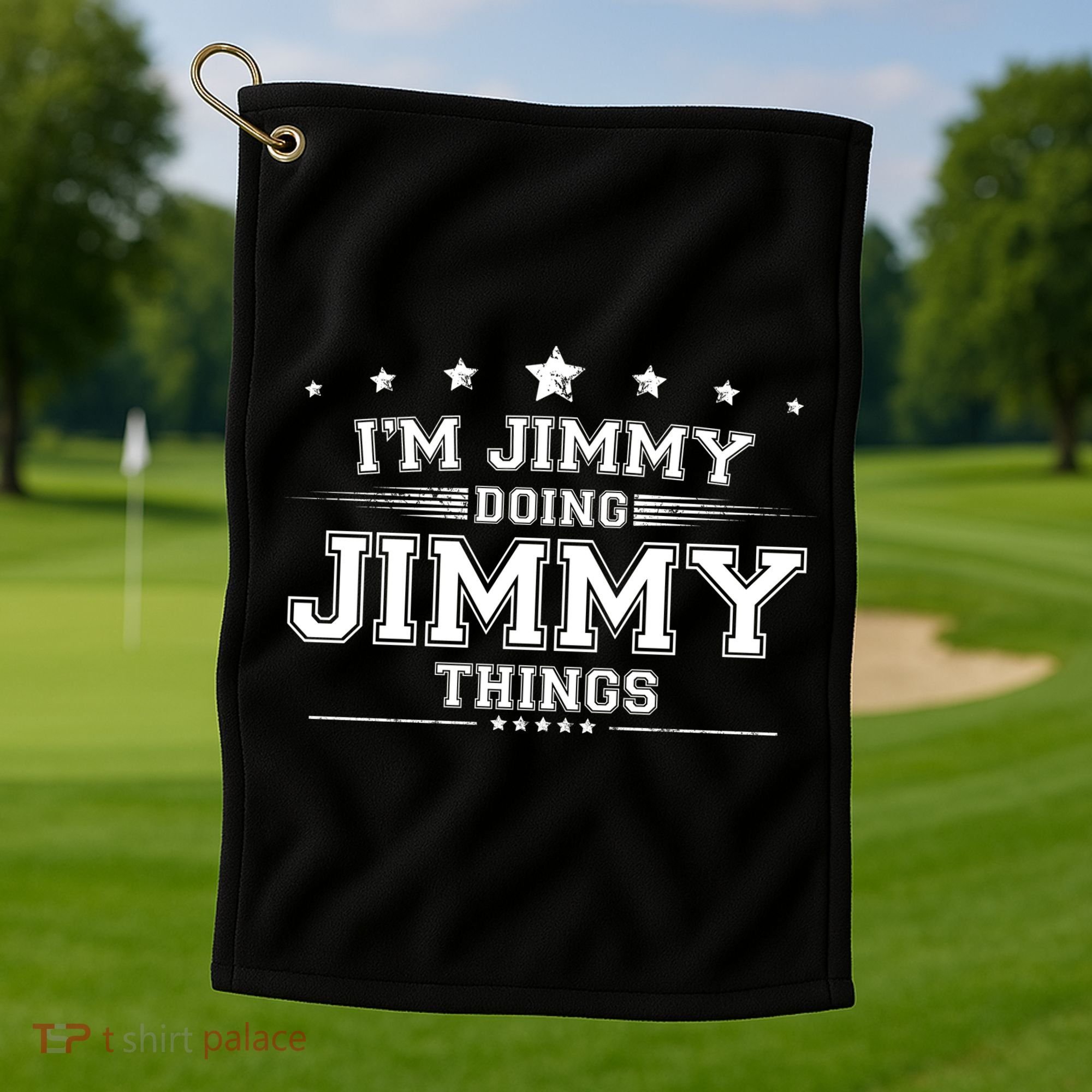 Im Jimmy Doing Jimmy Things Golf Towel