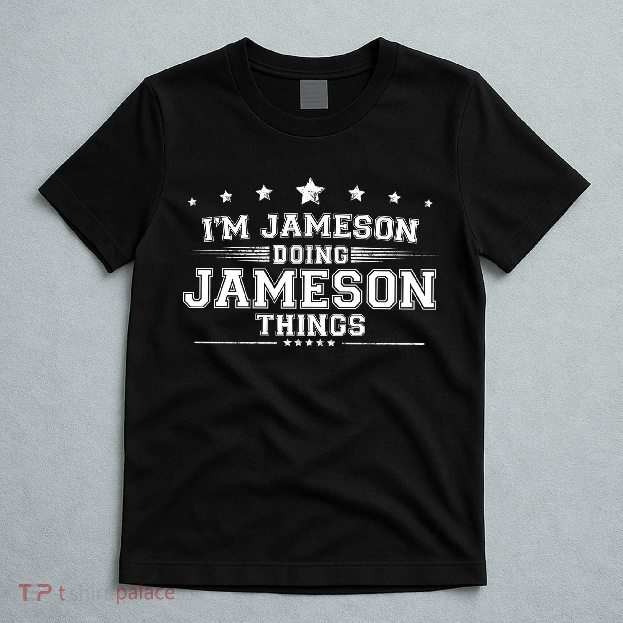 Im Jameson Doing Jameson Things T-Shirt