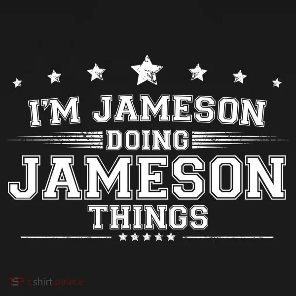 Im Jameson Doing Jameson Things Toddler T-Shirt