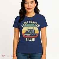 I Just Dropped A Load Truck Driver Women's T-Shirt thumb 4