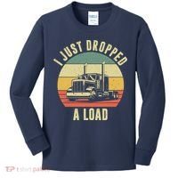 I Just Dropped A Load Truck Driver Kids Long Sleeve Shirt thumb 0
