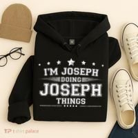 Im Joseph Doing Joseph Things Hoodie thumb 4